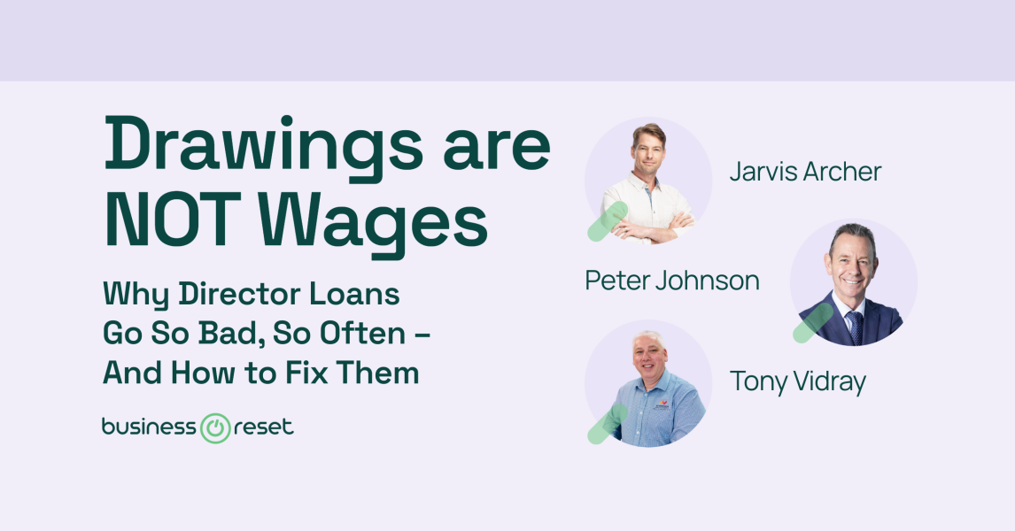 Withdraw Drawing Issue Webinar: Div 7A Director Loan Issues - Drawings Are Not Wages